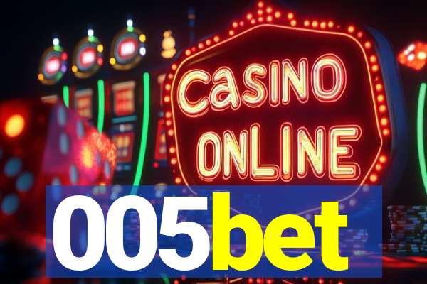 005bet
