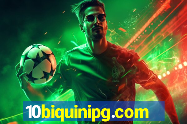 10biquinipg.com