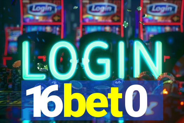 16bet0