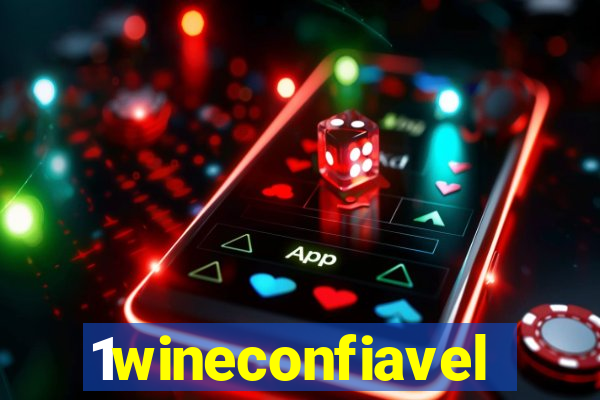 1wineconfiavel