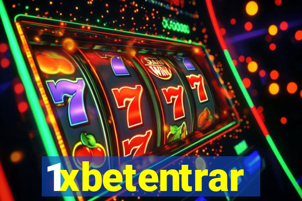 1xbetentrar