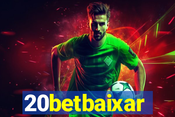 20betbaixar