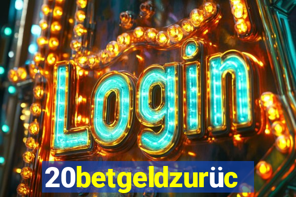 20betgeldzurück