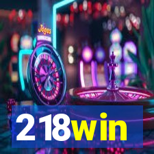 218win