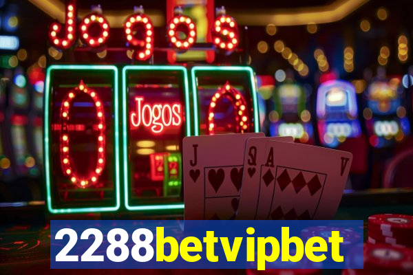 2288betvipbet