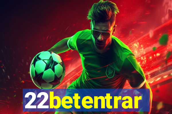 22betentrar