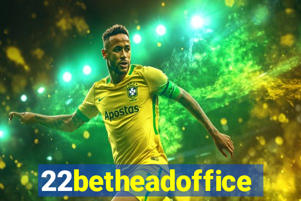 22betheadoffice