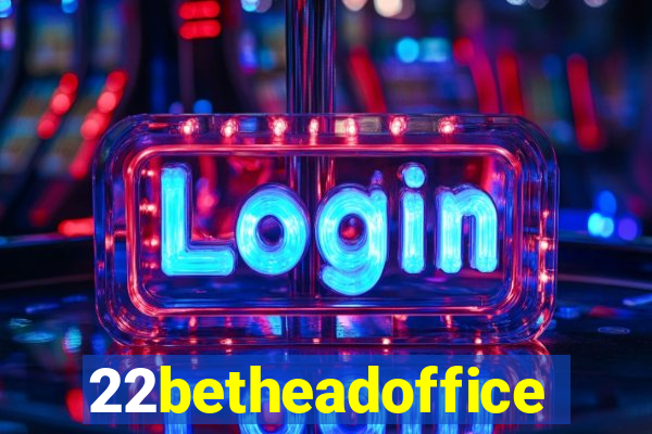 22betheadoffice