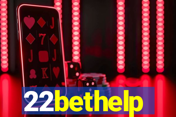 22bethelp
