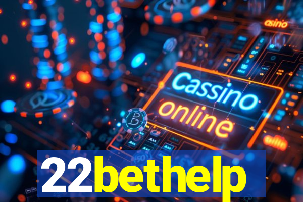 22bethelp