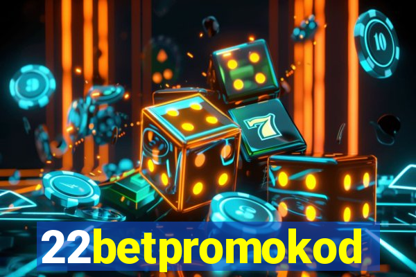 22betpromokod