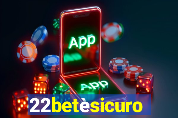 22betèsicuro