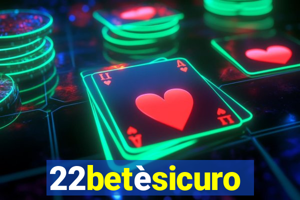 22betèsicuro
