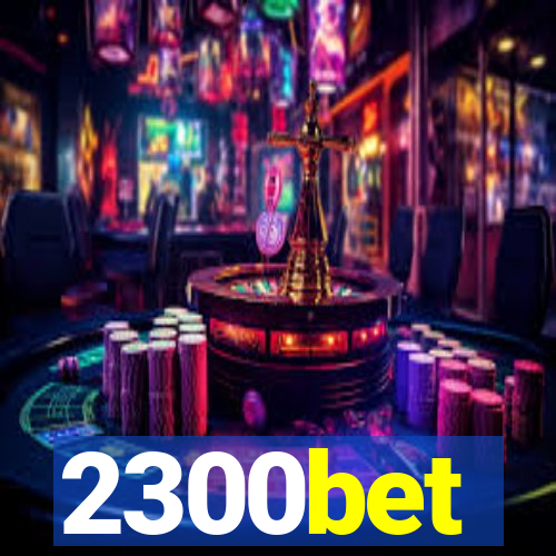2300bet