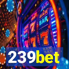 239bet