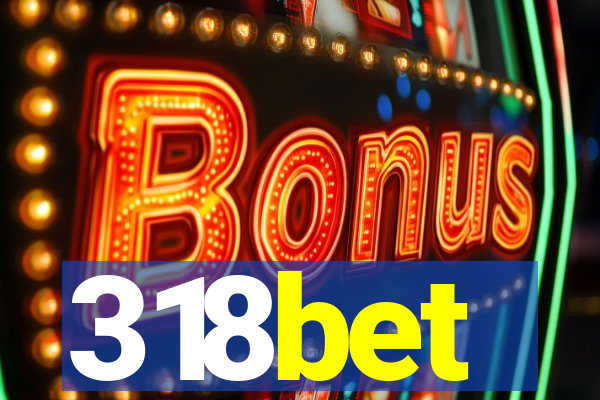 318bet