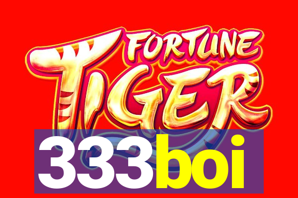 333boi