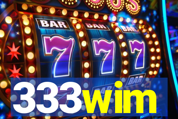 333wim