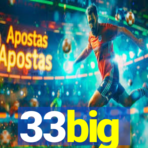 33big