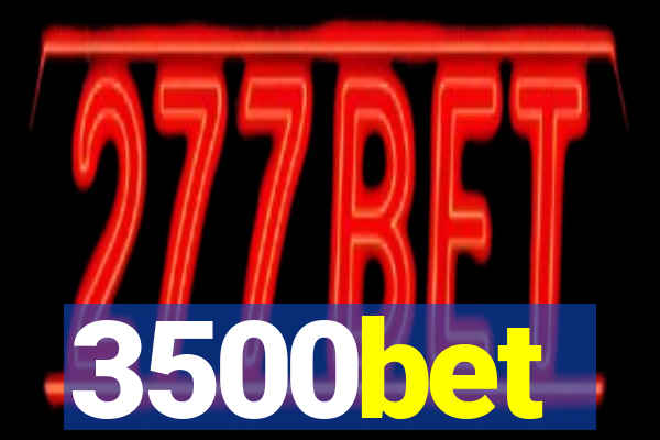 3500bet