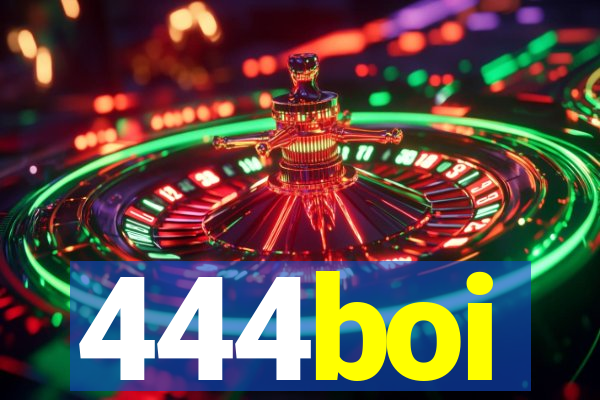 444boi