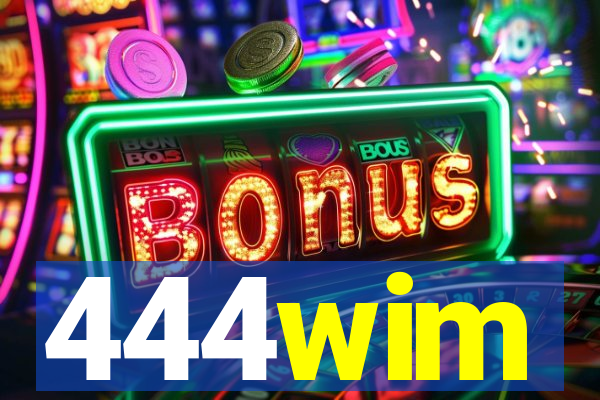 444wim