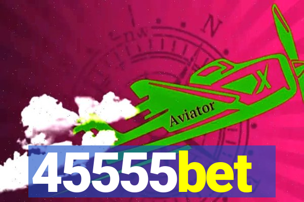 45555bet