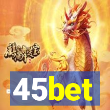 45bet