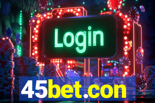 45bet.con