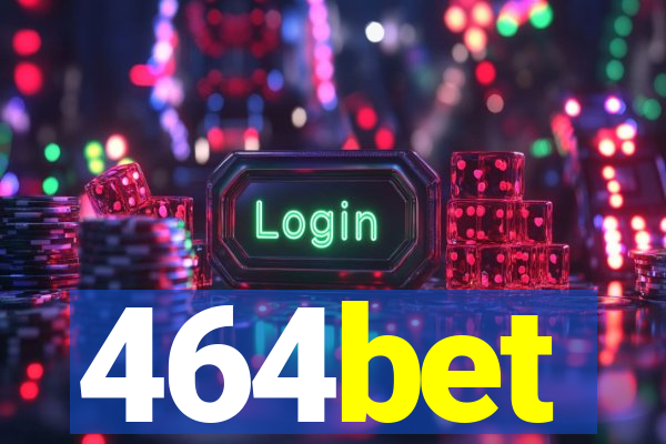 464bet
