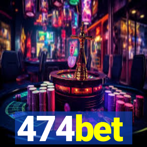 474bet