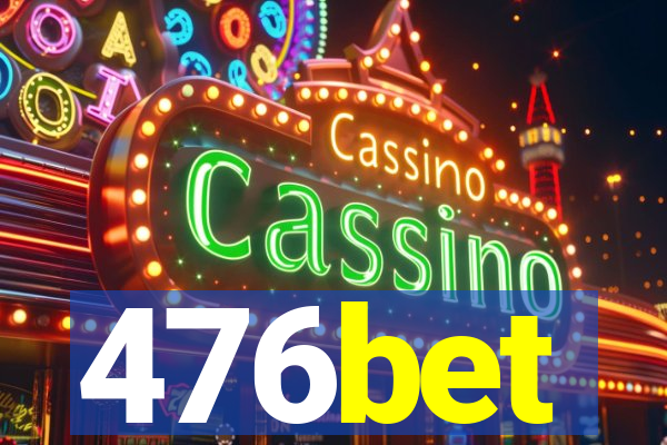 476bet