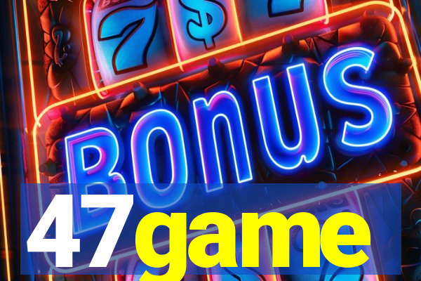 47game