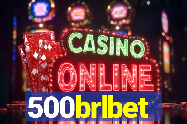 500brlbet