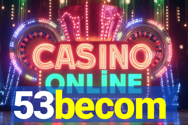 53becom