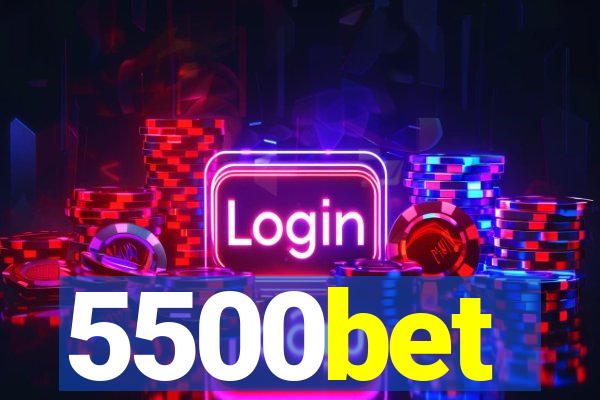 5500bet