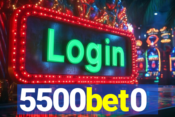 5500bet0