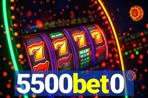 5500bet0