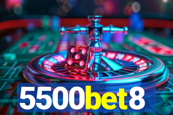5500bet8