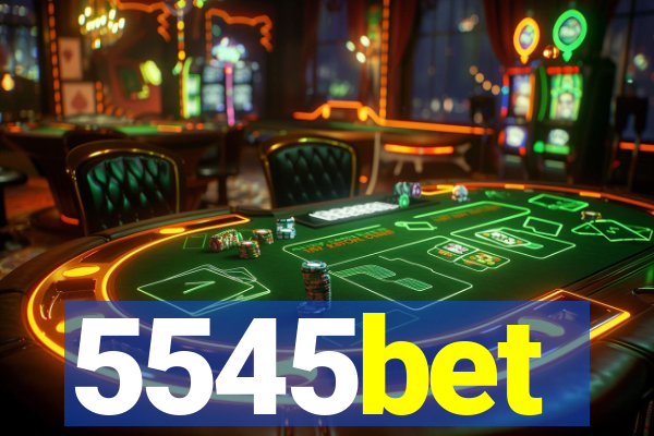 5545bet