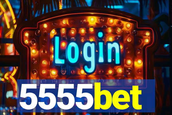 5555bet