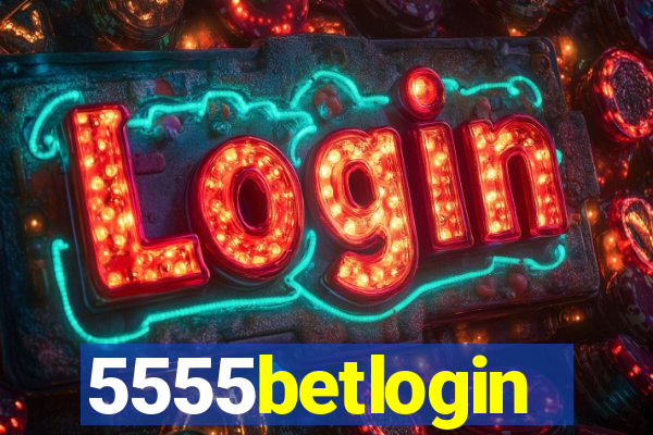 5555betlogin