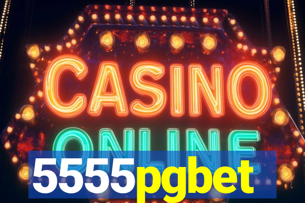 5555pgbet