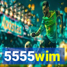 5555wim