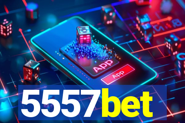 5557bet
