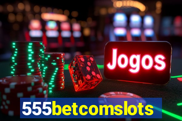 555betcomslots