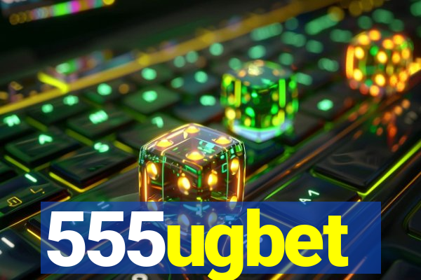 555ugbet