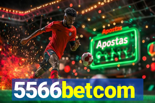 5566betcom