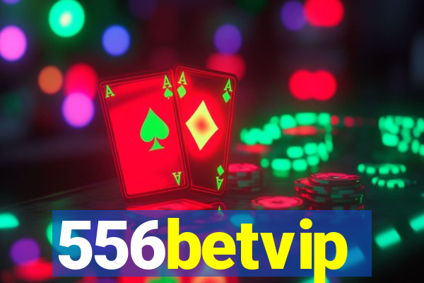 556betvip