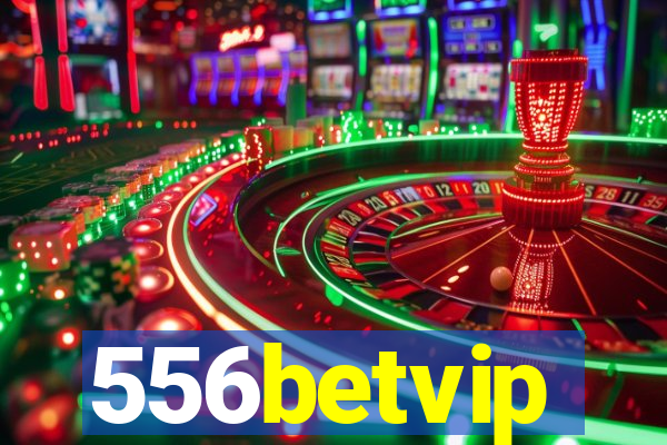 556betvip